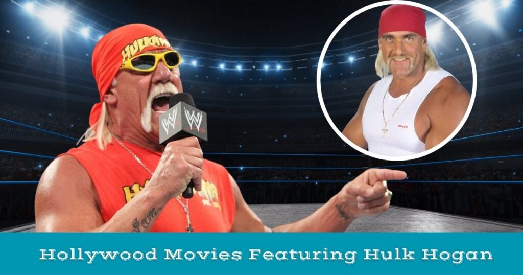 Hollywood Movies Featuring Hulk Hogan: Every Role, Cameo & Career Highlight