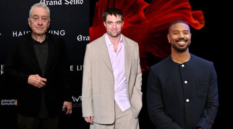 Robert De Niro, Robert Pattinson & Michael B. Jordan Redefine